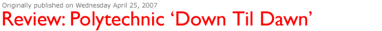 Review: Polytechnic - 'Down Til Dawn'