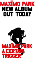 Maximo Park - A Certain Trigger out today