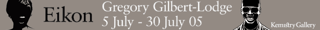 Eikon Gregory Gilbert-Lodge 5 July-30July Kemistry Gallery