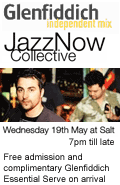 Glenfiddich Independent Mix presents JazzNow Collective at Salt Bar tonight