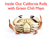 Inside Out California Rolls with Green Chili Mayo