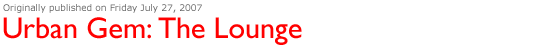 Urban Gem: The Lounge